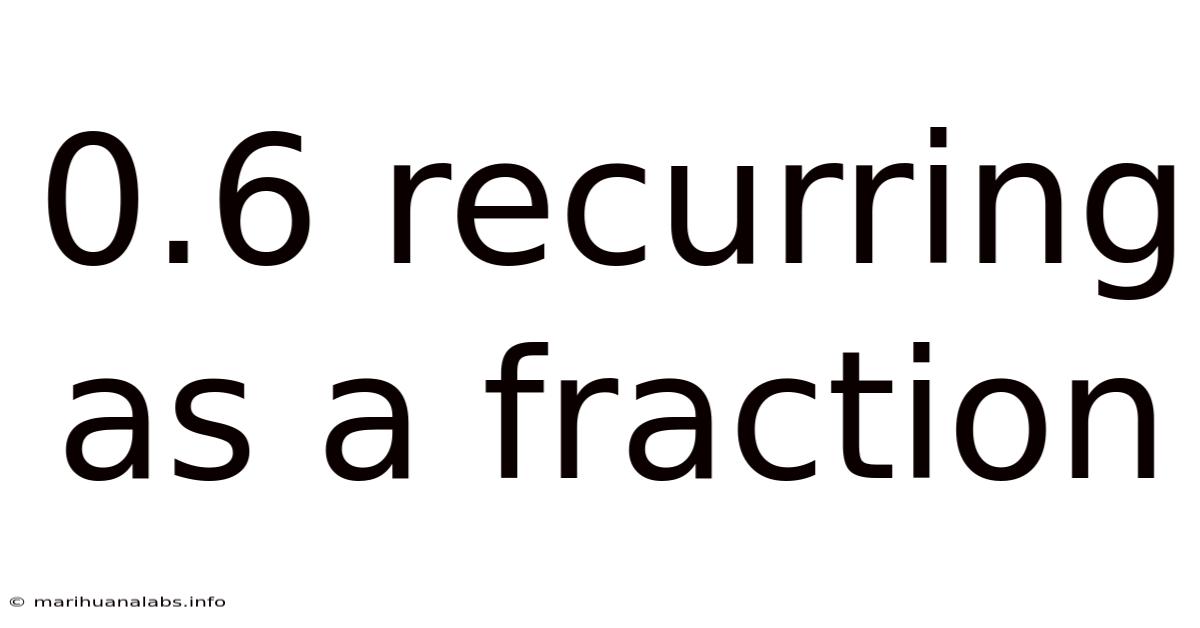 0.6 Recurring As A Fraction