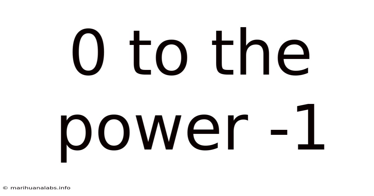 0 To The Power -1