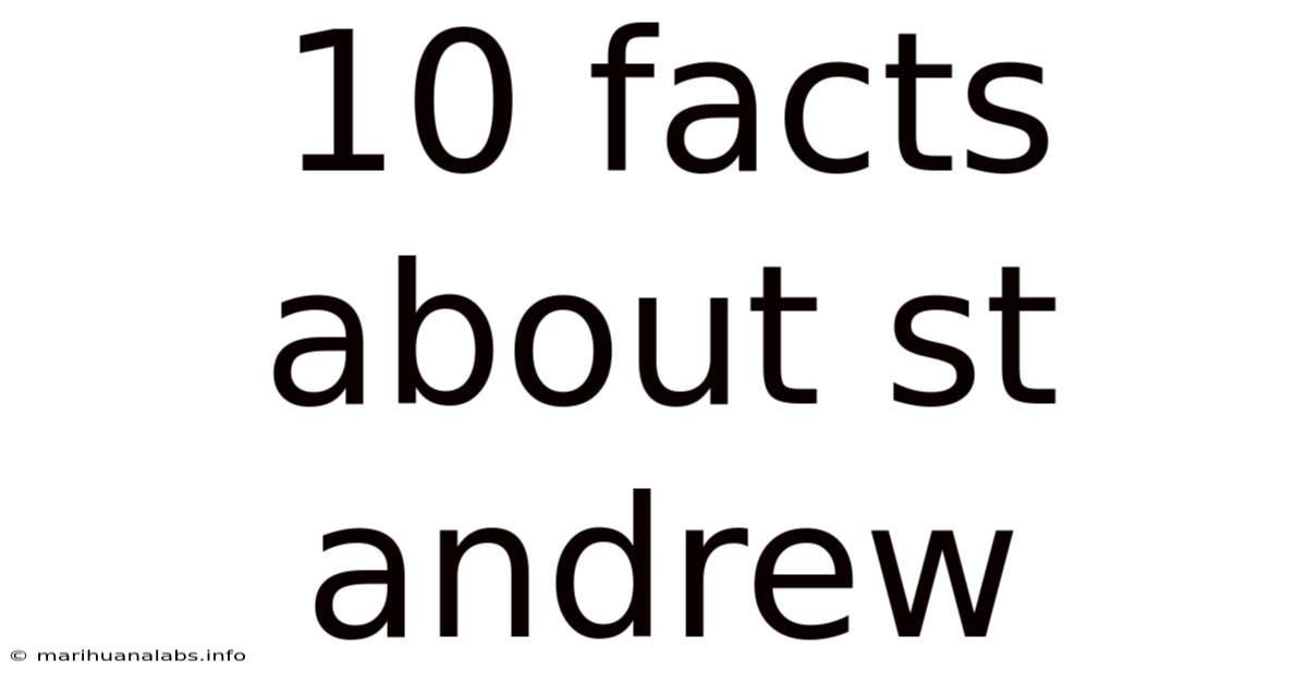 10 Facts About St Andrew