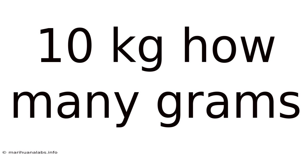 10 Kg How Many Grams