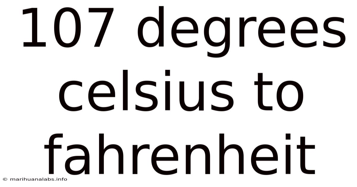 107 Degrees Celsius To Fahrenheit