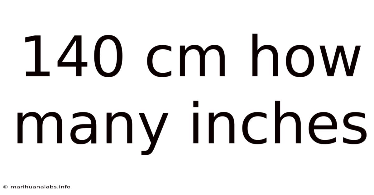 140 Cm How Many Inches