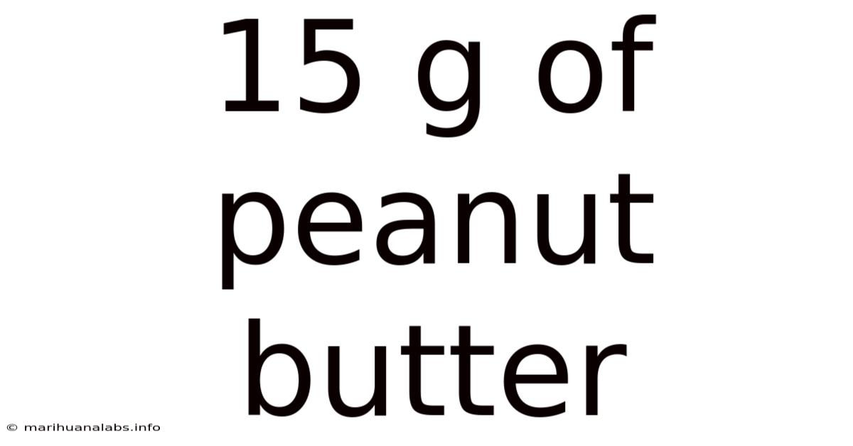 15 G Of Peanut Butter