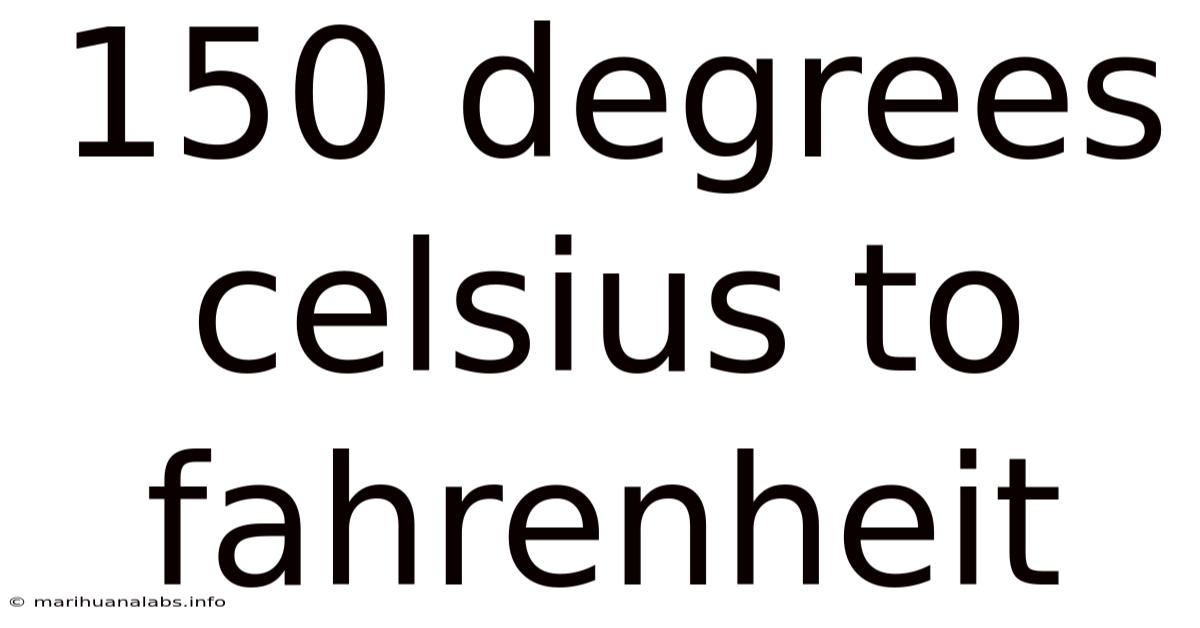 150 Degrees Celsius To Fahrenheit