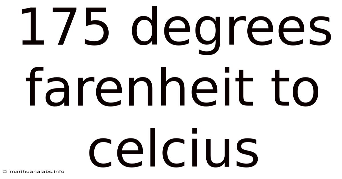 175 Degrees Farenheit To Celcius