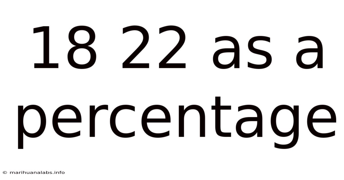 18 22 As A Percentage