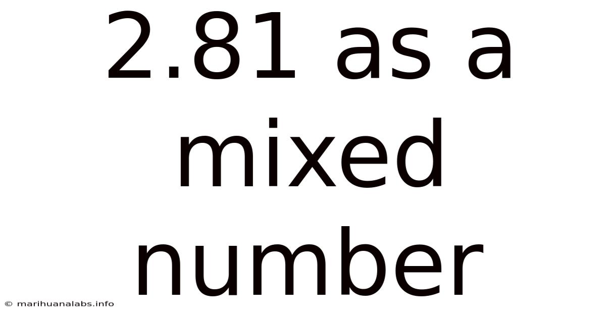 2.81 As A Mixed Number