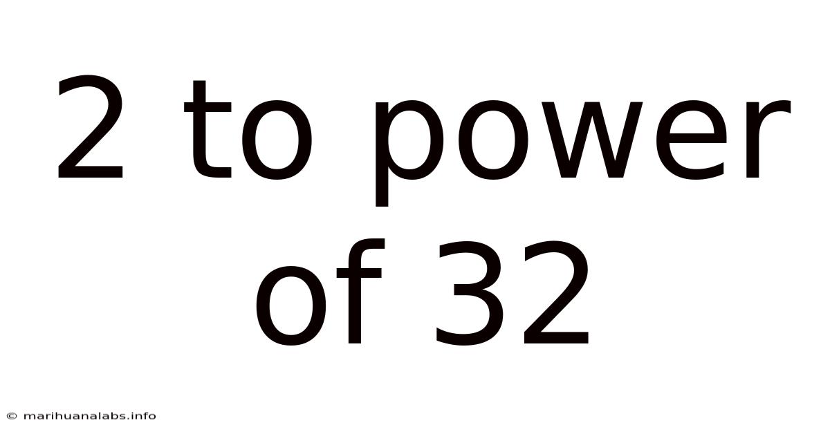 2 To Power Of 32