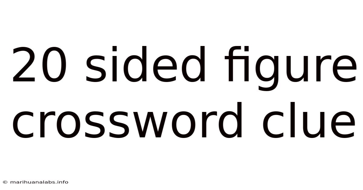 20 Sided Figure Crossword Clue