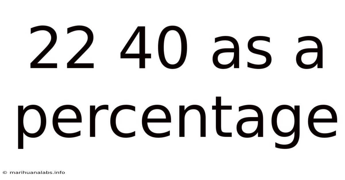 22 40 As A Percentage