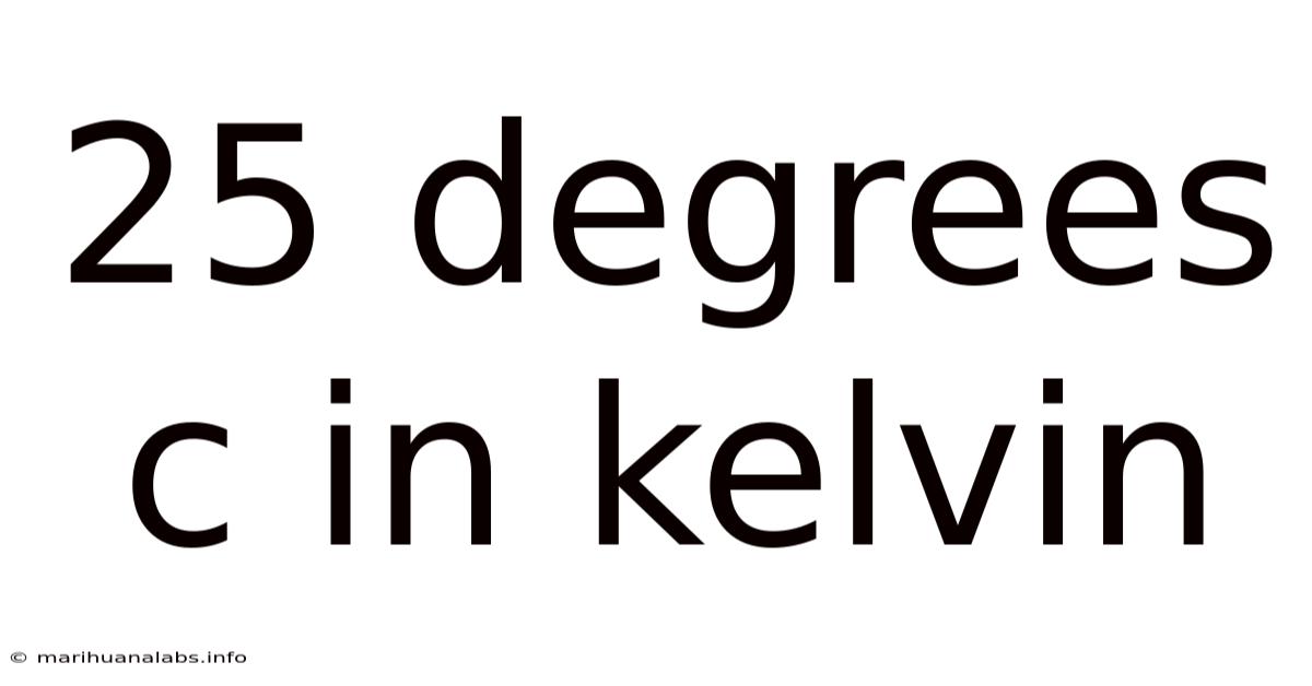 25 Degrees C In Kelvin