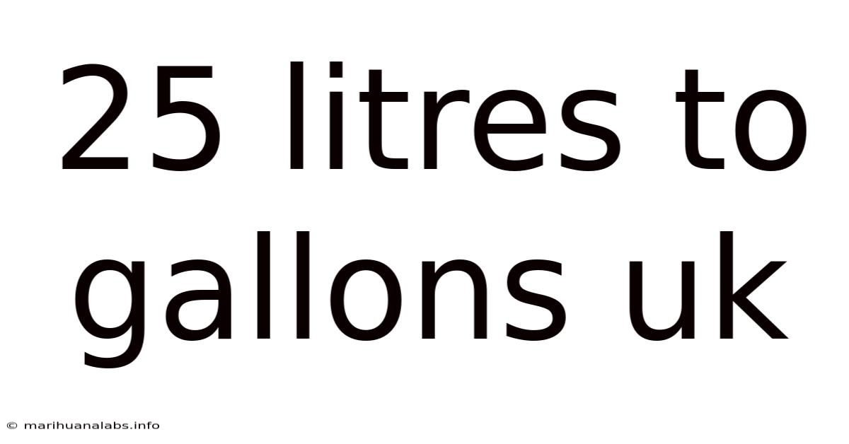 25 Litres To Gallons Uk