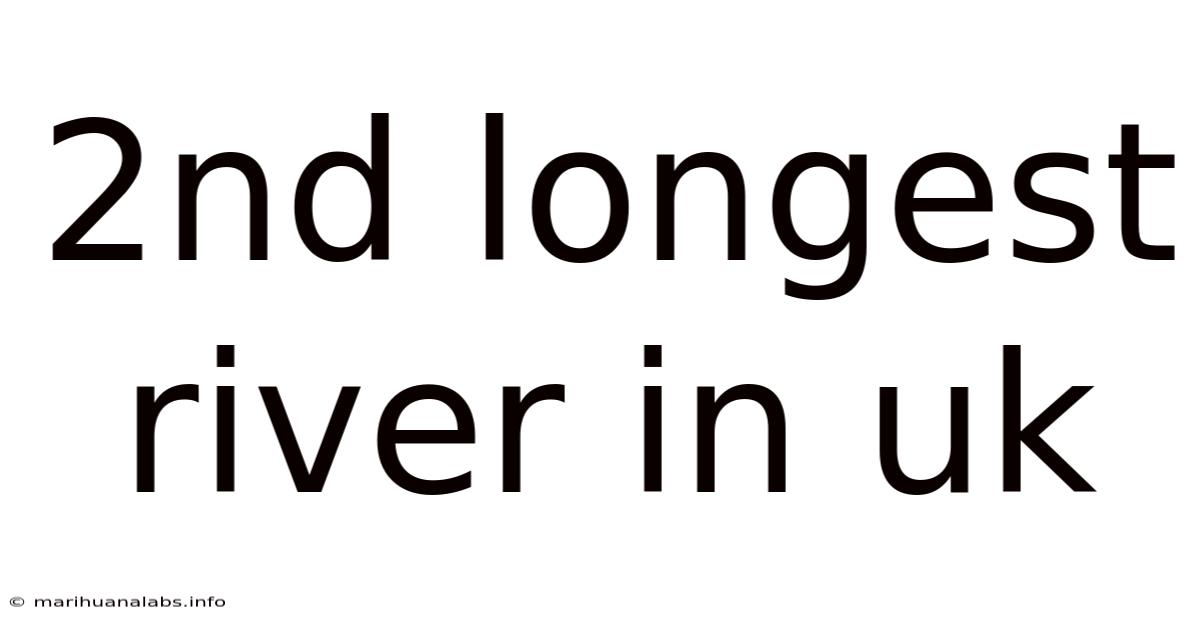 2nd Longest River In Uk