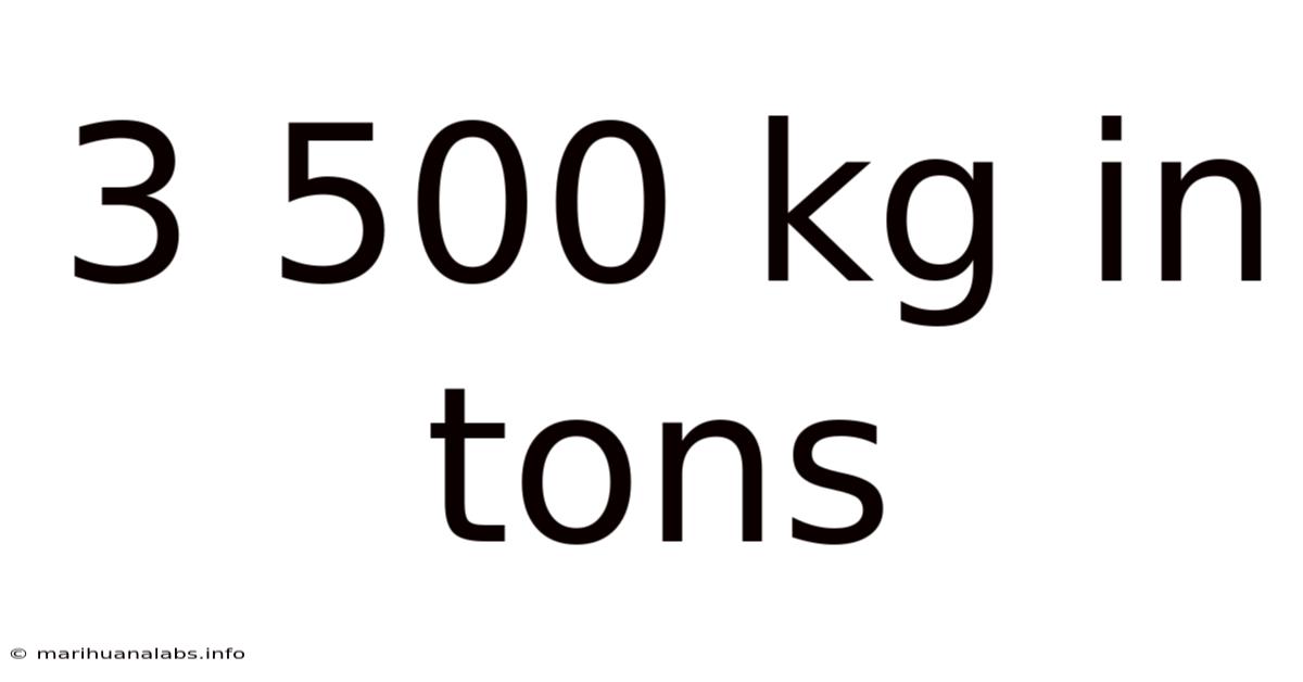 3 500 Kg In Tons