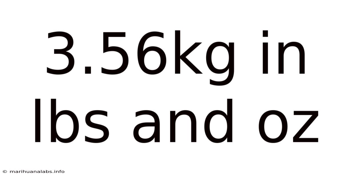 3.56kg In Lbs And Oz