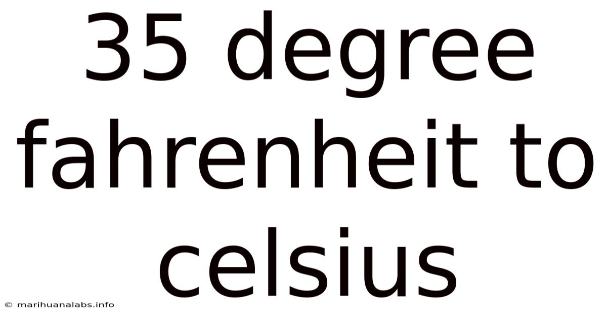 35 Degree Fahrenheit To Celsius