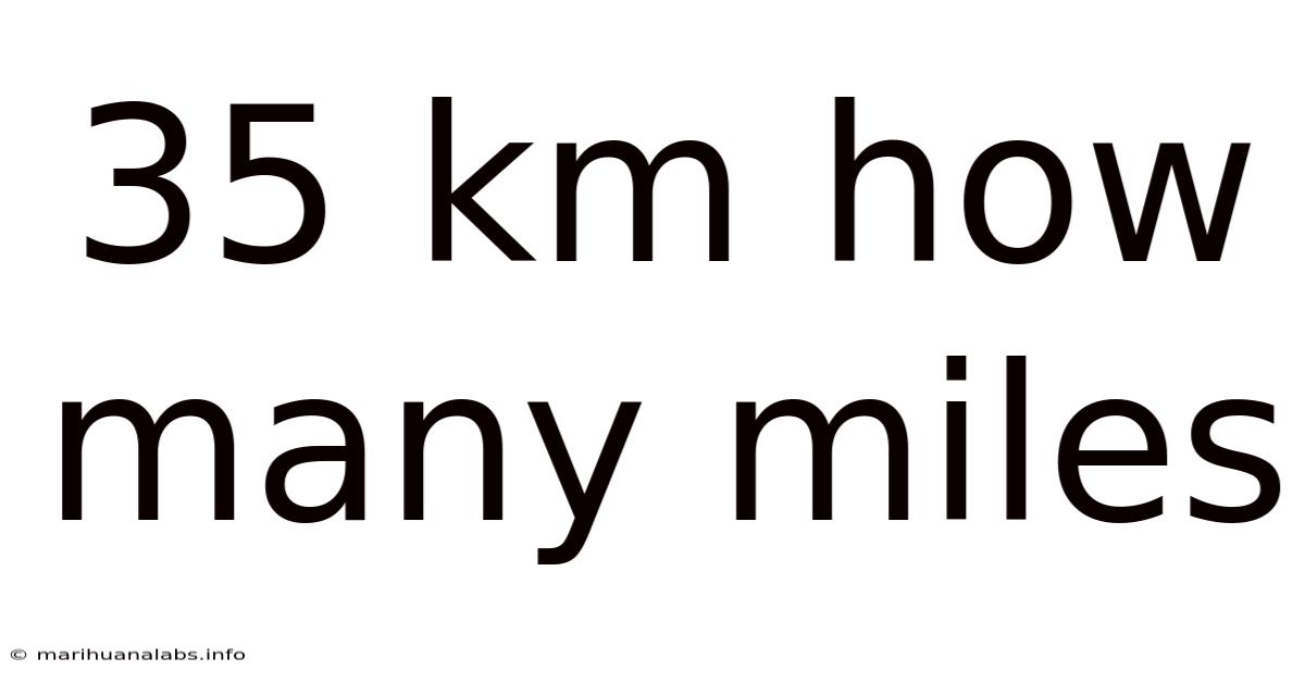 35 Km How Many Miles