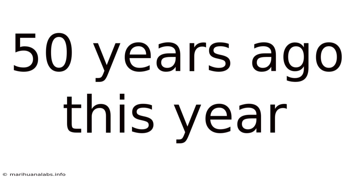 50 Years Ago This Year