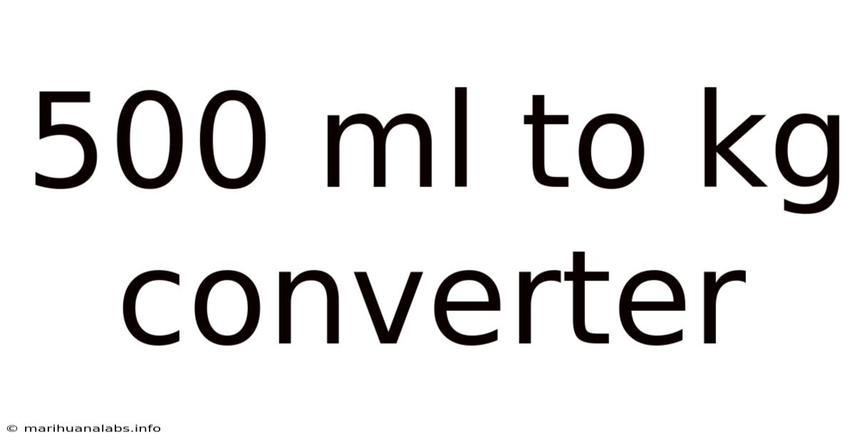 500 Ml To Kg Converter
