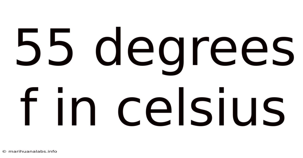 55 Degrees F In Celsius