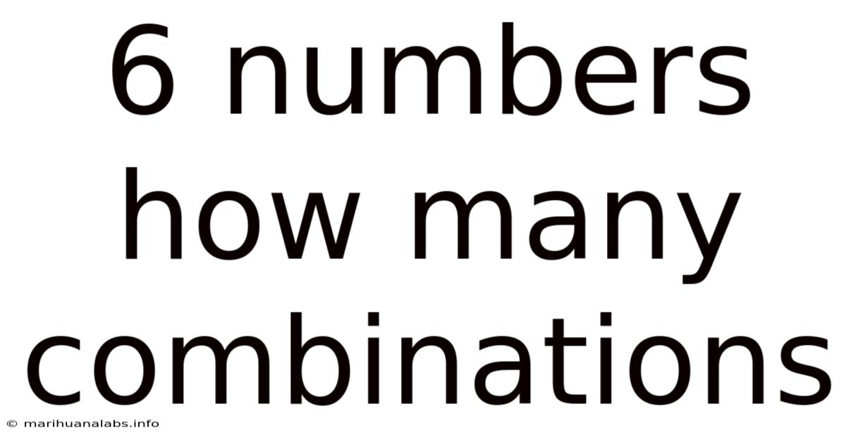 6 Numbers How Many Combinations