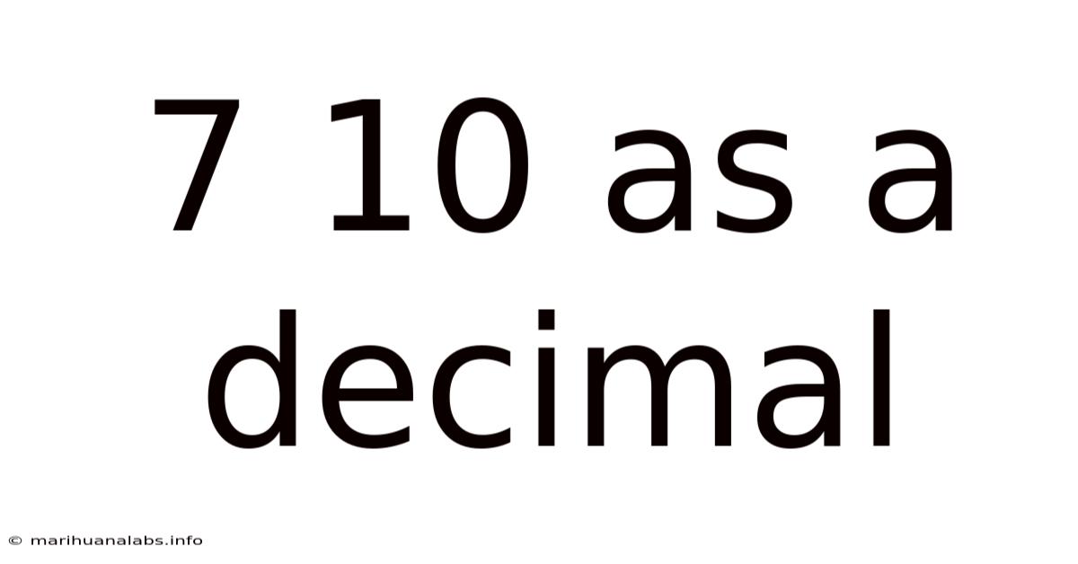 7 10 As A Decimal