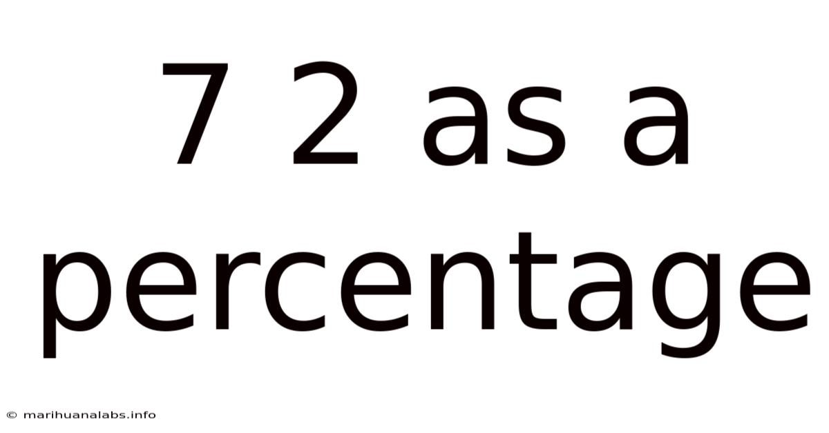7 2 As A Percentage