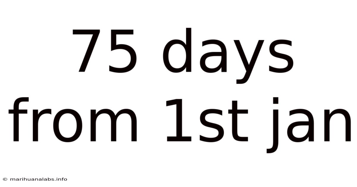 75 Days From 1st Jan