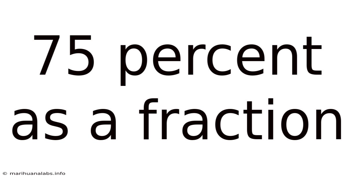 75 Percent As A Fraction