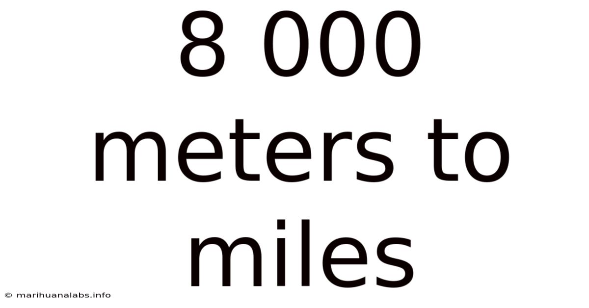 8 000 Meters To Miles