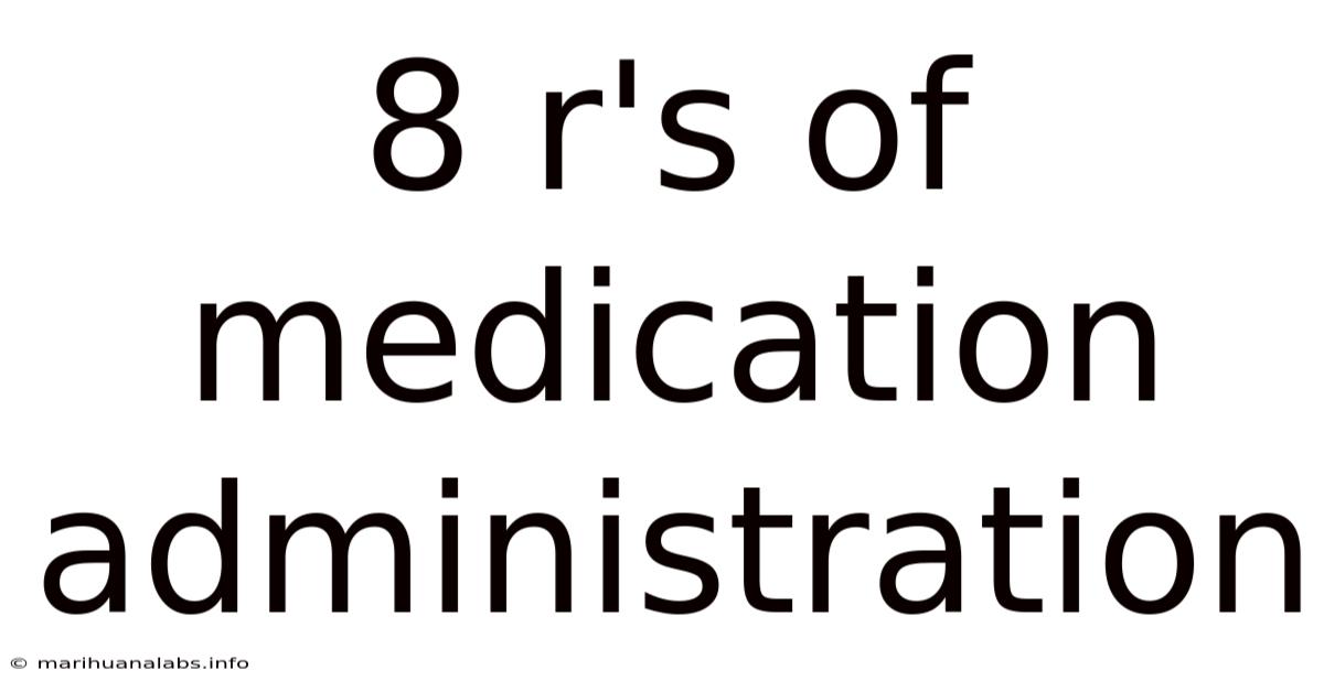 8 R's Of Medication Administration