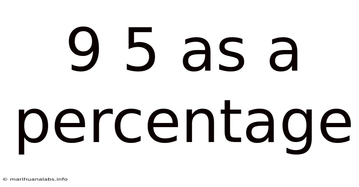 9 5 As A Percentage