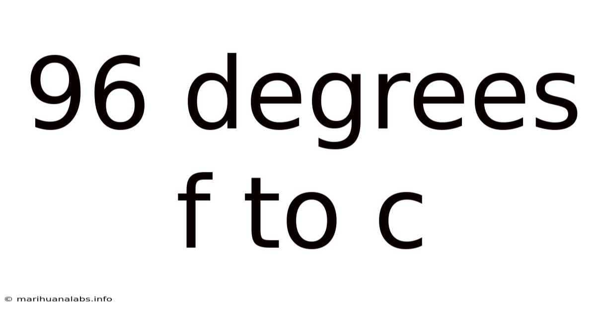 96 Degrees F To C