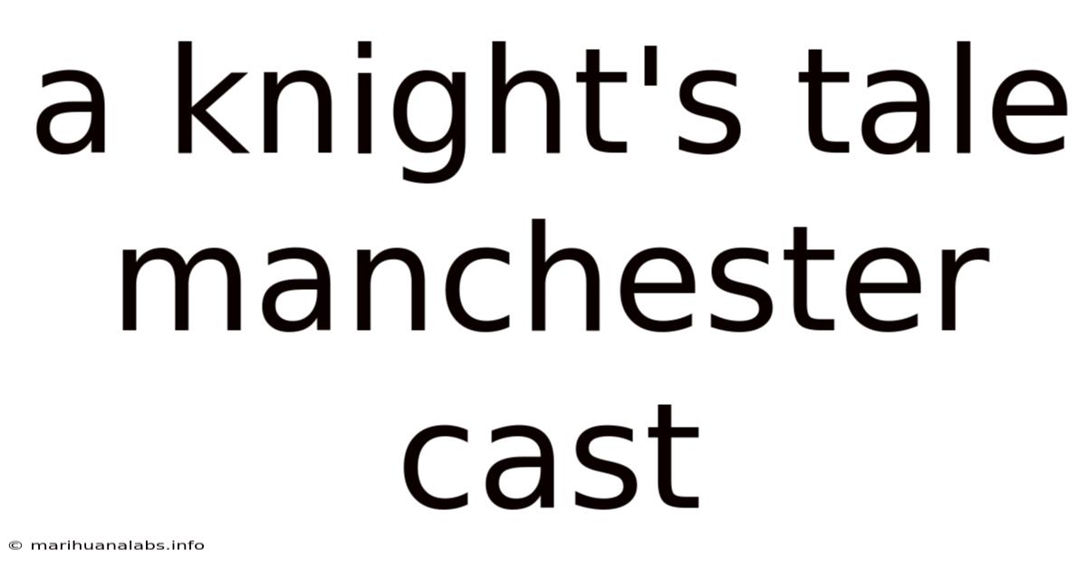 A Knight's Tale Manchester Cast