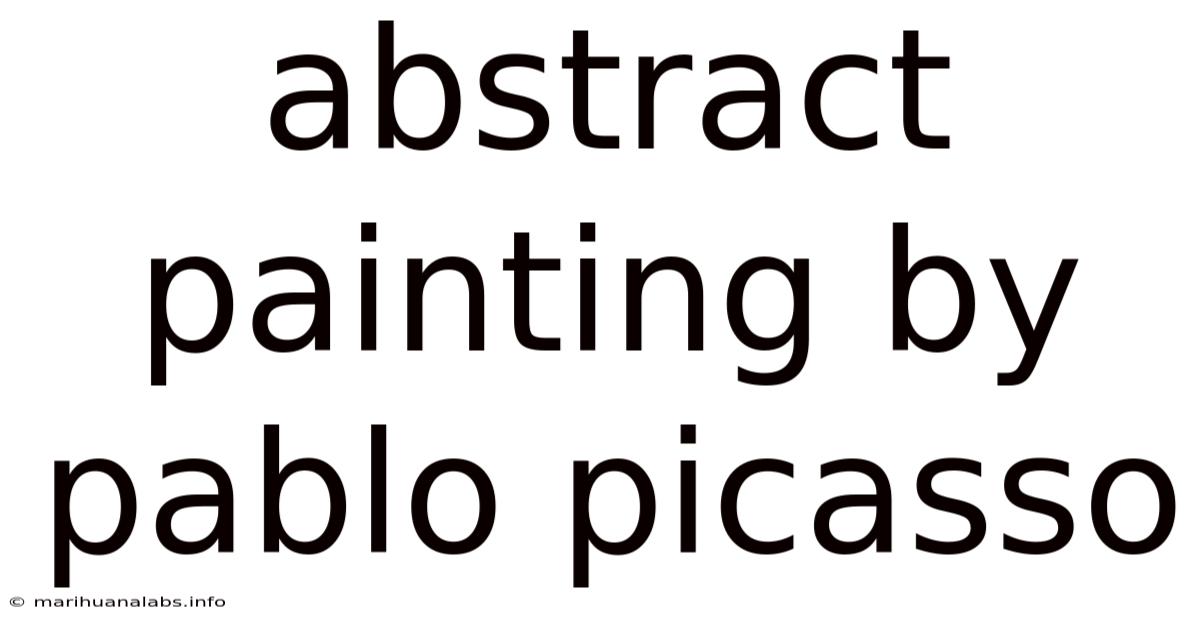 Abstract Painting By Pablo Picasso