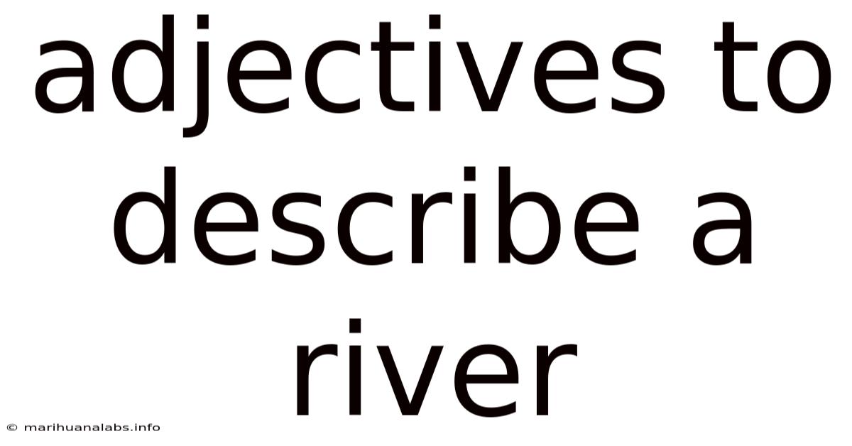 Adjectives To Describe A River