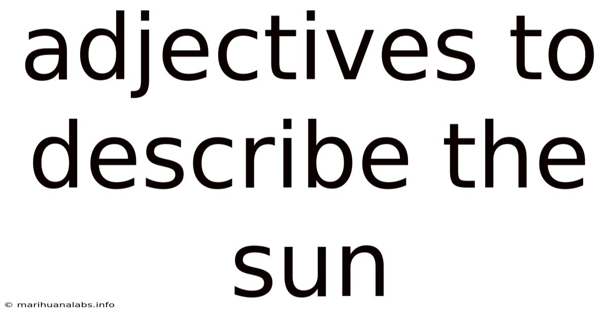 Adjectives To Describe The Sun