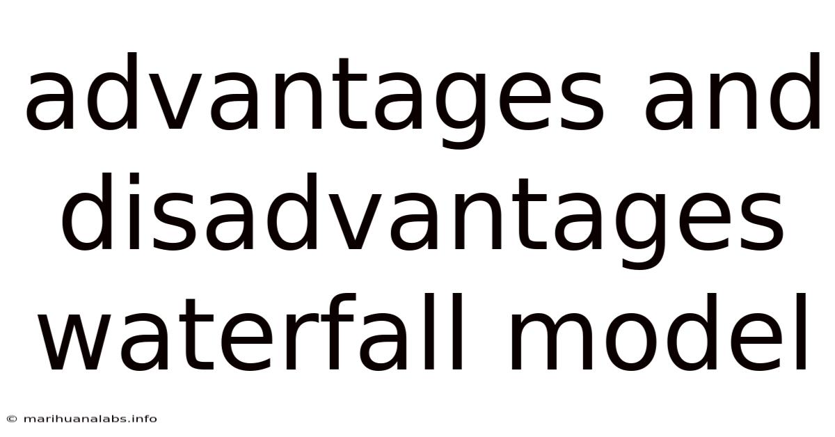 Advantages And Disadvantages Waterfall Model