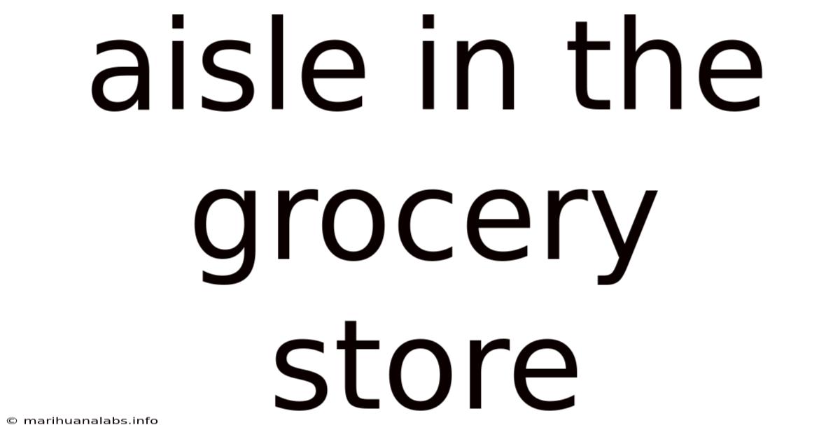 Aisle In The Grocery Store