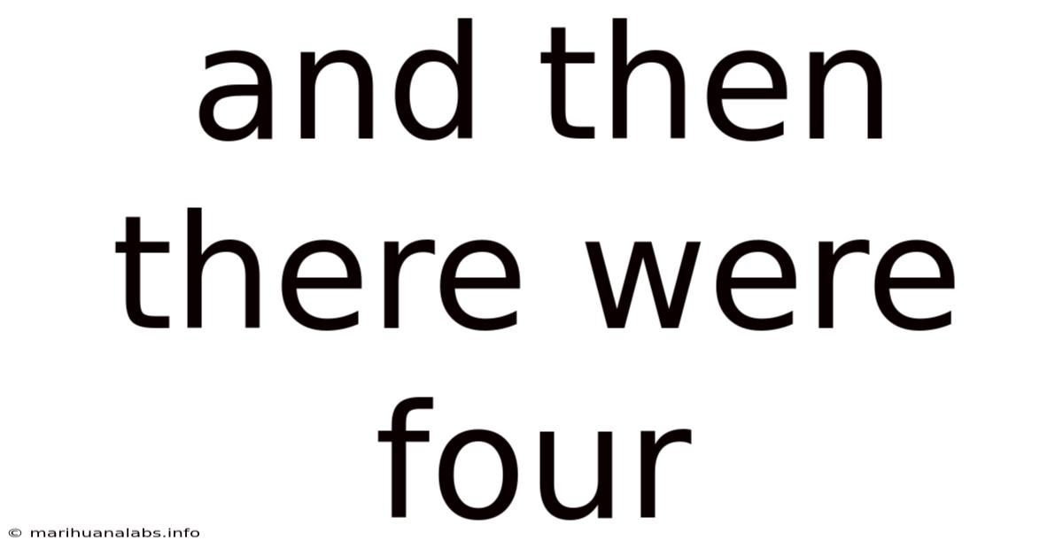 And Then There Were Four