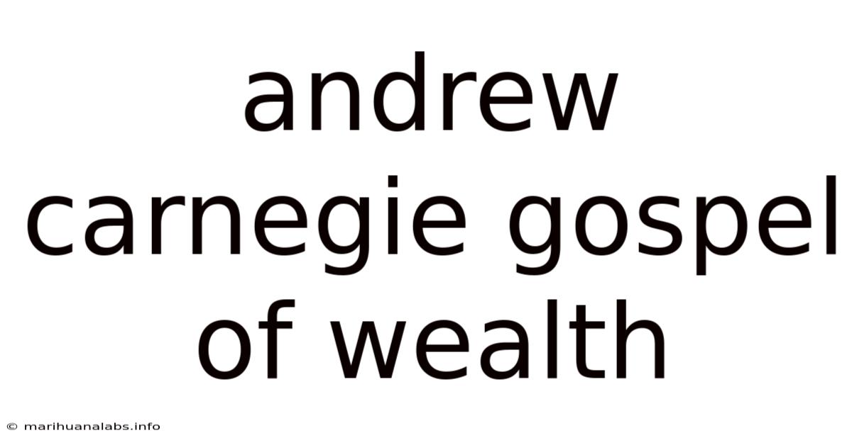 Andrew Carnegie Gospel Of Wealth