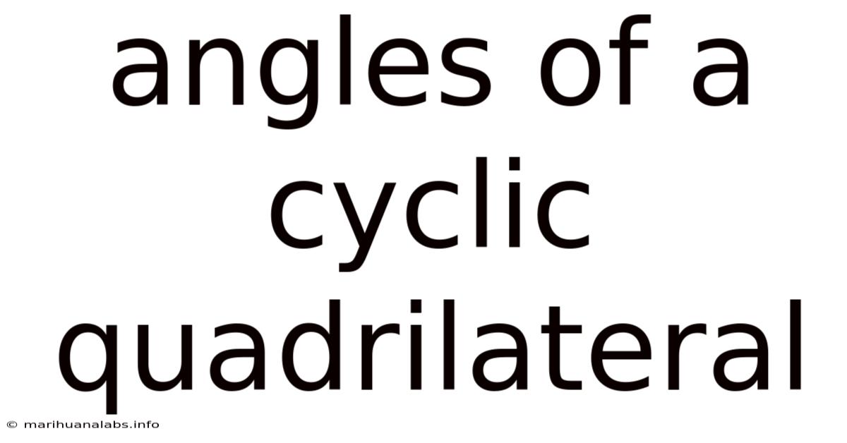 Angles Of A Cyclic Quadrilateral
