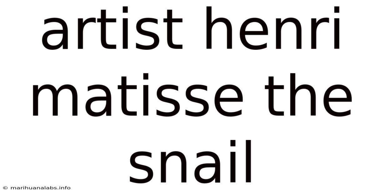 Artist Henri Matisse The Snail