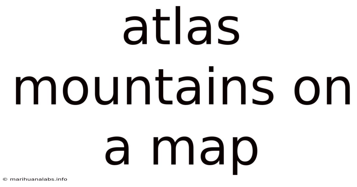 Atlas Mountains On A Map