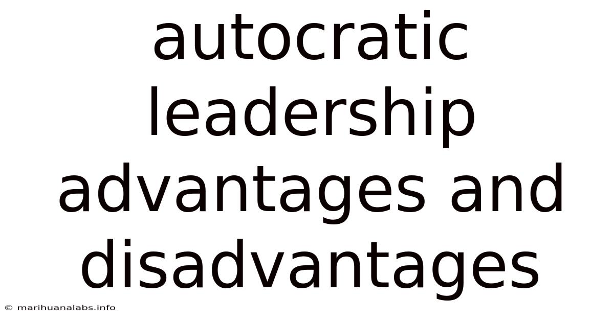 Autocratic Leadership Advantages And Disadvantages