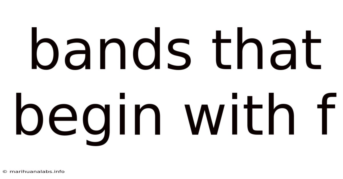 Bands That Begin With F