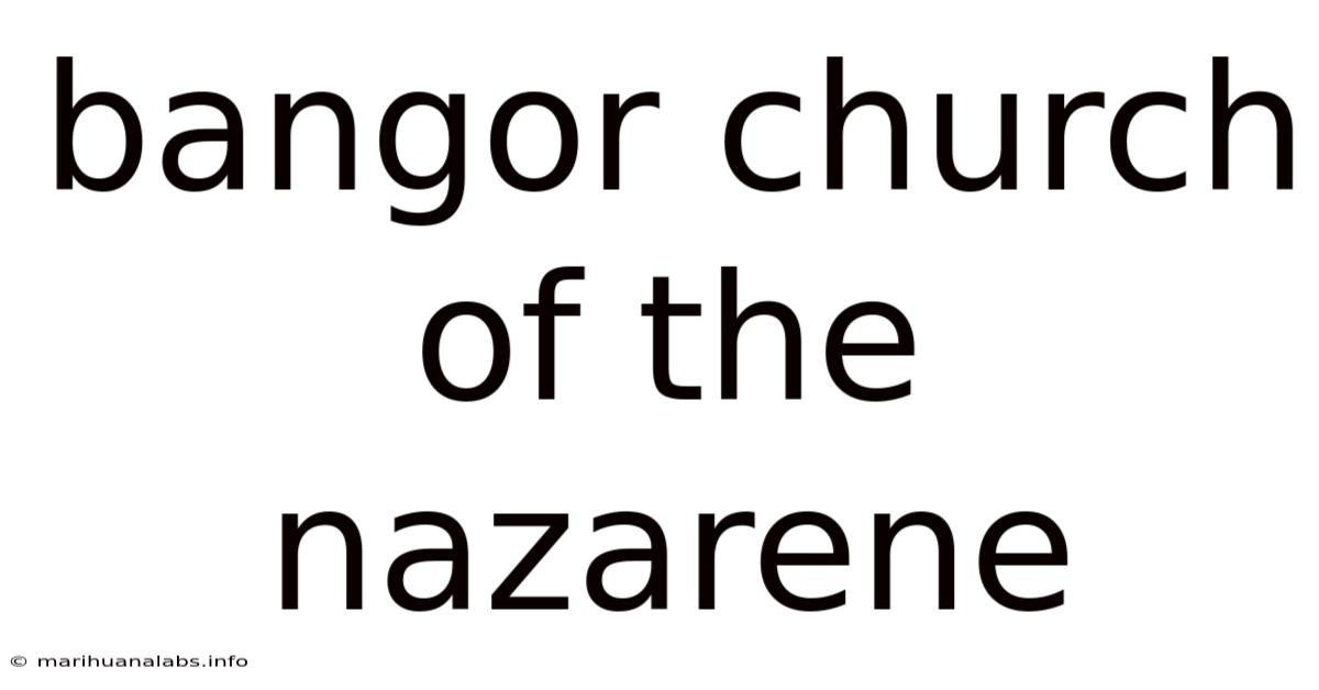 Bangor Church Of The Nazarene