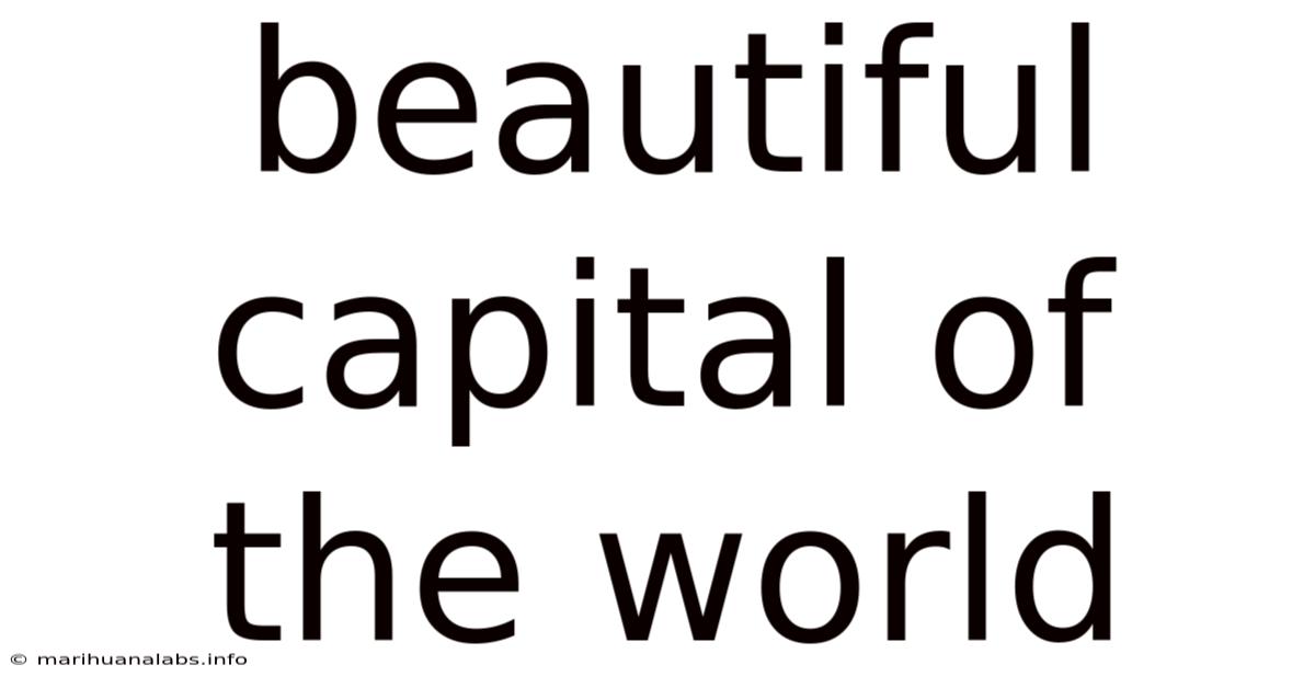 Beautiful Capital Of The World