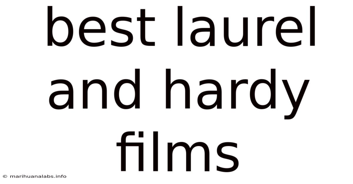Best Laurel And Hardy Films