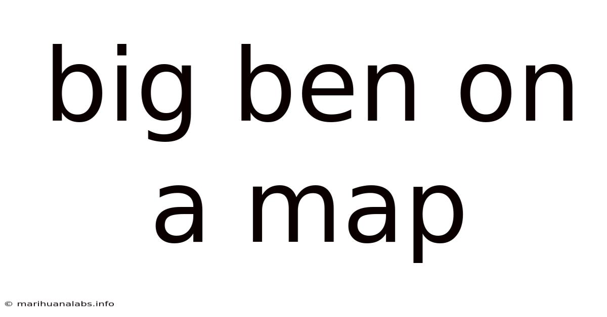 Big Ben On A Map
